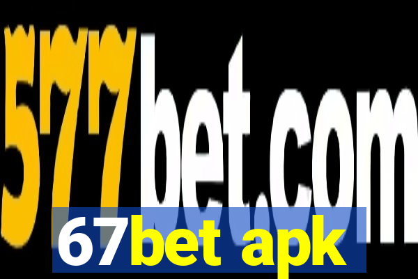 67bet apk